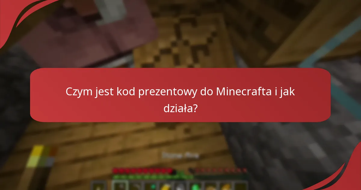 Jak wymienić kod prezentowy do Minecrafta?