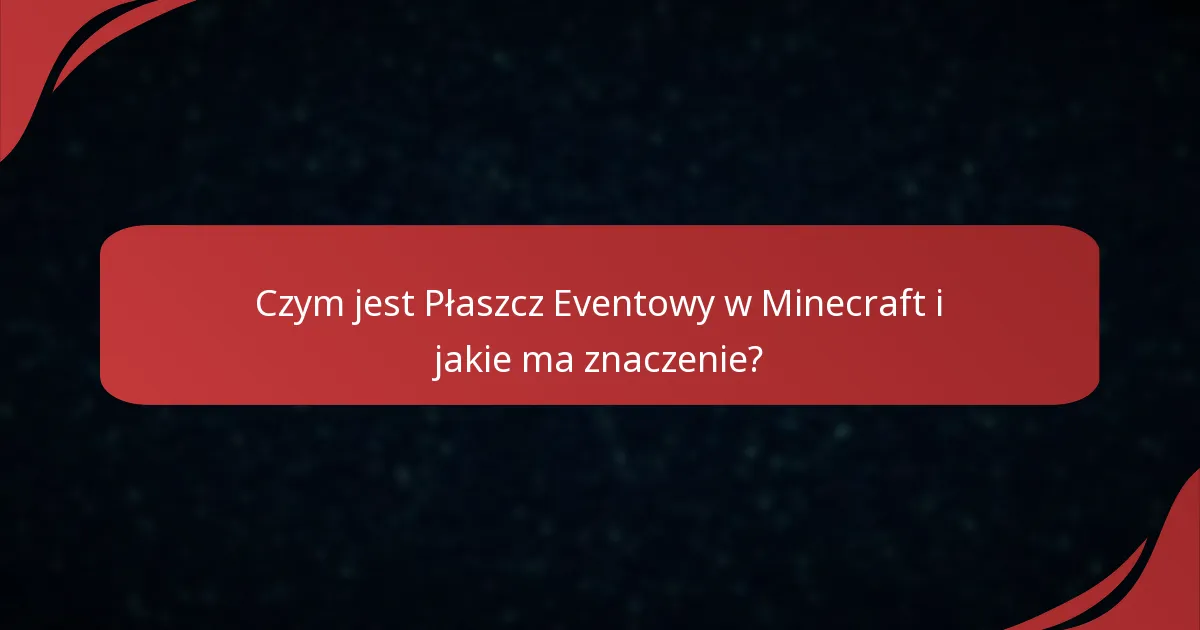 Jak gracze mogą zdobyć Płaszcz Eventowy w Minecraft?