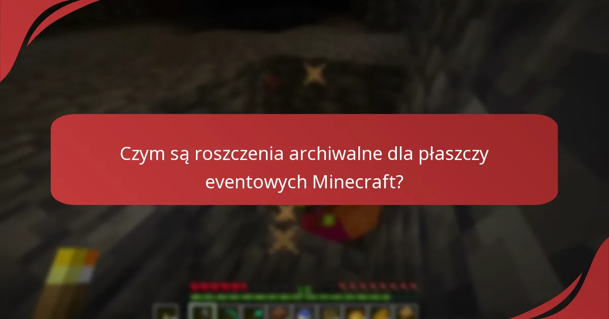Czym są roszczenia archiwalne dla płaszczy eventowych Minecraft?