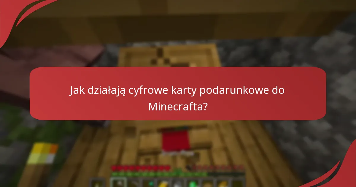 Jak działają cyfrowe karty podarunkowe do Minecrafta?