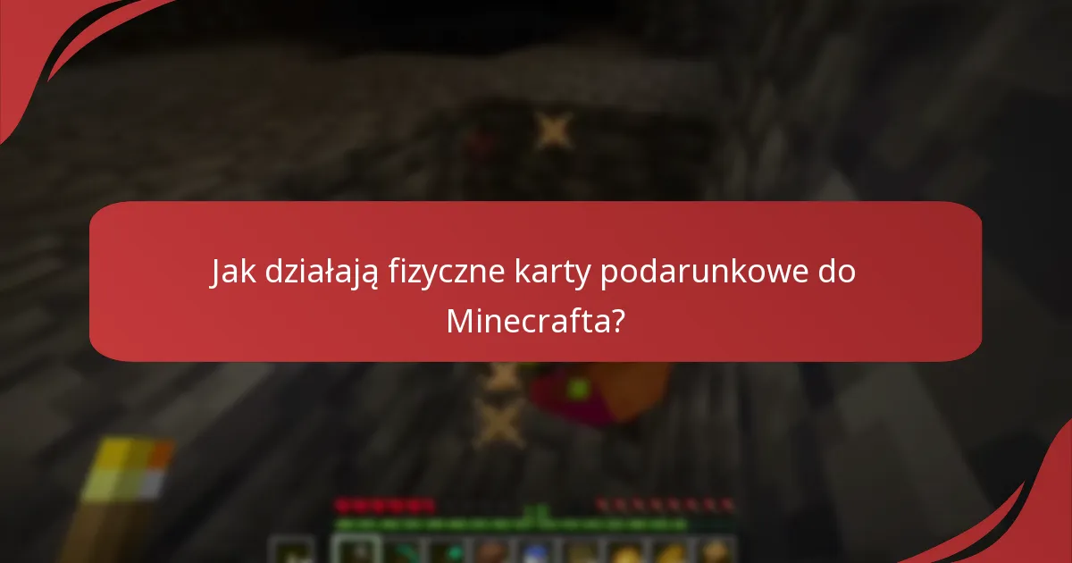 Jak działają fizyczne karty podarunkowe do Minecrafta?