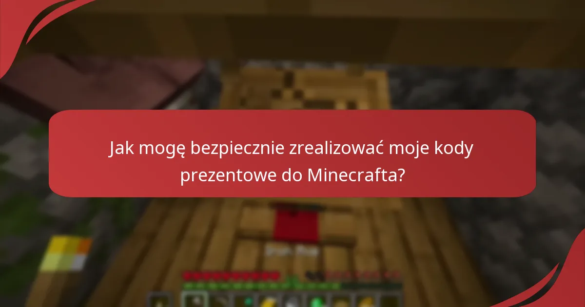 Jakie powszechne oszustwa powinienem unikać przy używaniu kodów prezentowych do Minecrafta?