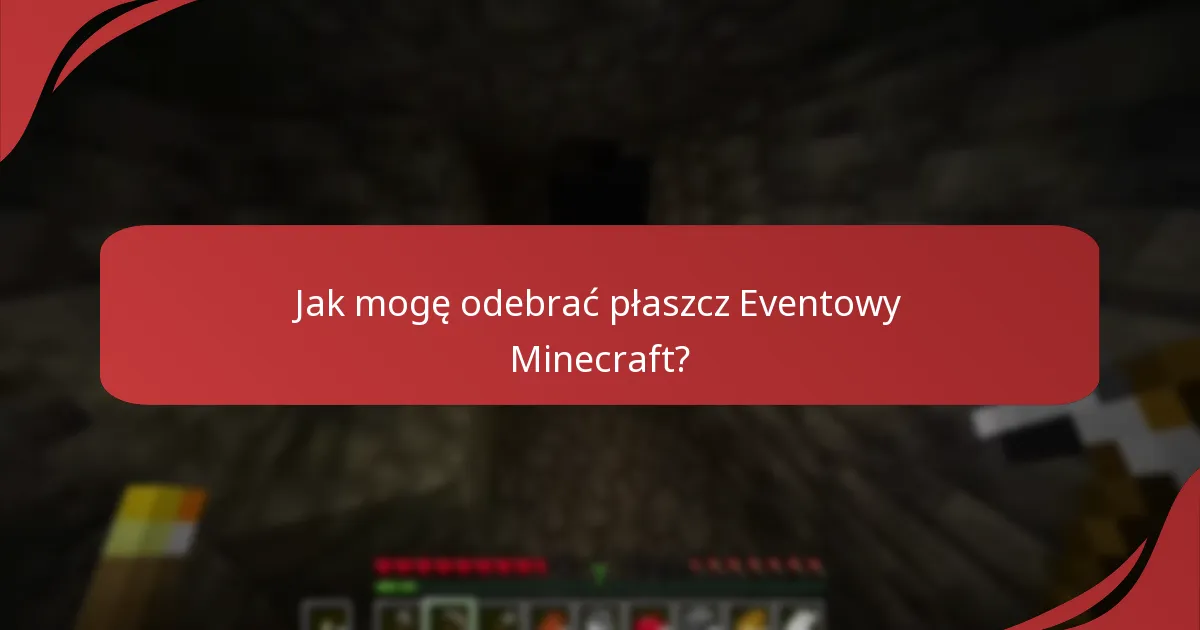 Jakie są wymagania kwalifikacyjne do płaszcza Eventowego Minecraft?
