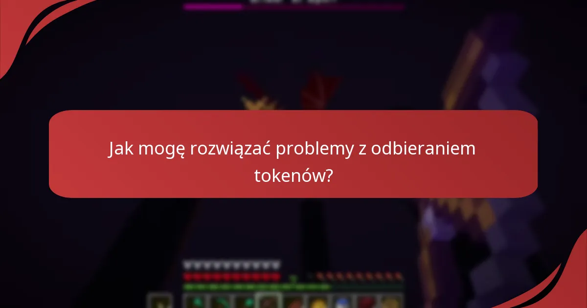 Jakie są typowe komunikaty o błędach napotykane podczas odbierania tokenów?