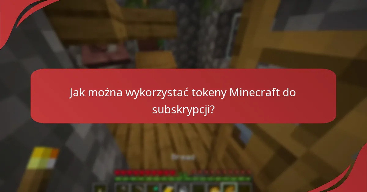 Jak można wykorzystać tokeny Minecraft do subskrypcji?