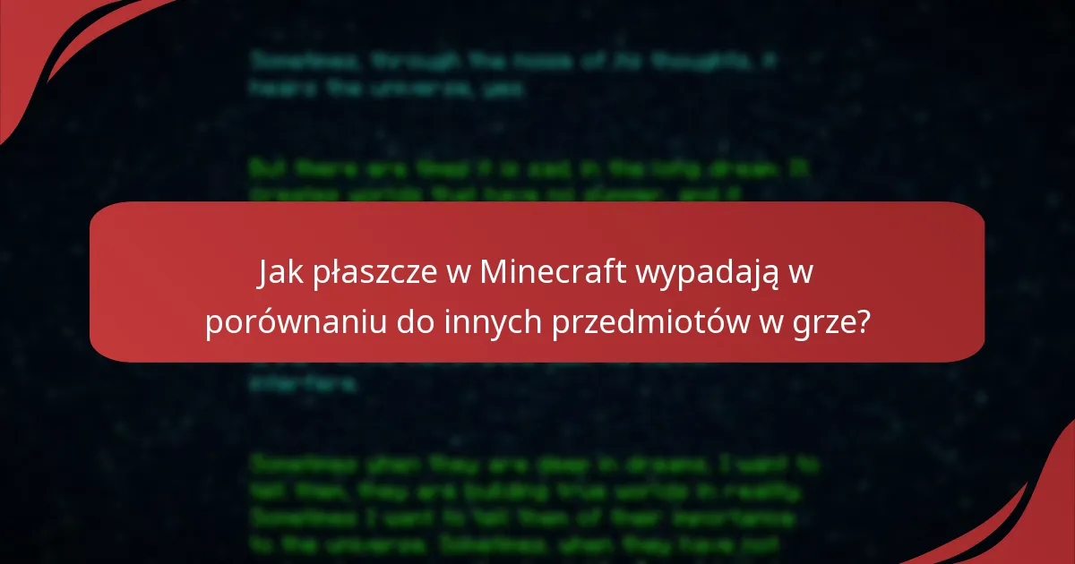 Jak płaszcze w Minecraft wypadają w porównaniu do innych przedmiotów w grze?