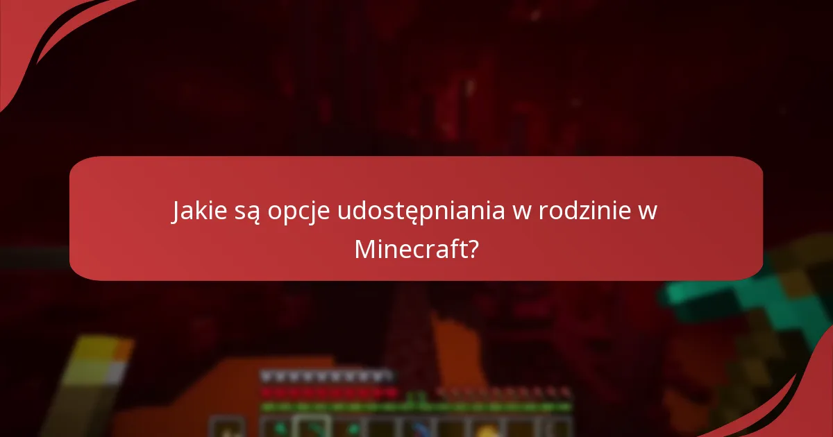 Jak działają uprawnienia w udostępnianiu w rodzinie Minecraft?